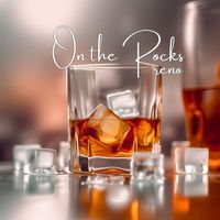 Reno - On the Rocks (Explicit)