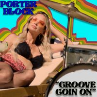 Porter Block - Groove Goin On