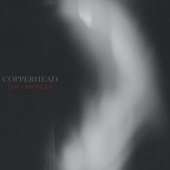 Copperhead - The Chiseler