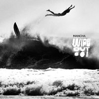 MANCHA - WIPE OUT (Explicit)