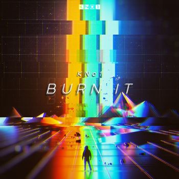 KNo1 - Burn it