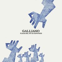 Galliano - Pleasure, Joy & Happiness