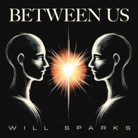 Will Sparks - Between Us