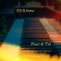 DJ.A.Stone - Peace & Ful
