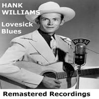 Hank Williams - Lovesick Blues