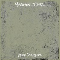 Mike Pimenta - Movement Tribal