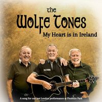 The Wolfe Tones - My Heart is in Ireland (2024)