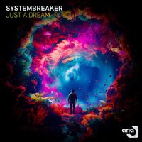 Systembreaker - Just A Dream
