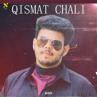 Aish - Qismat Chali
