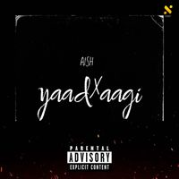Aish - Yaad Aagi