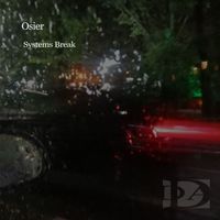 Osier - Systems Break