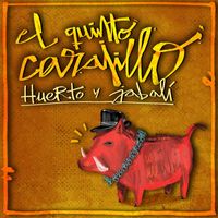 El Quinto Carajillo - Huerto y Jabalí