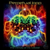 Perpetual Loop - The Minds of Mr. Wibble