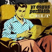 Celt - Yr Esgus Perffaith