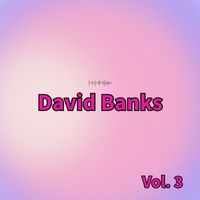 David Banks - David Banks, Vol. 3