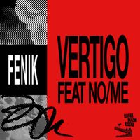 FENIK - Vertigo (feat. No/Me)
