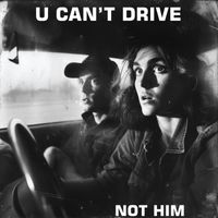 Not Him - U Can't Drive (Explicit)