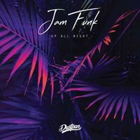 Jam Funk - Up All Night
