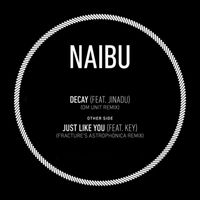 Naibu - Decay / Just Like You