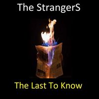 The StrangerS - The Last To Know