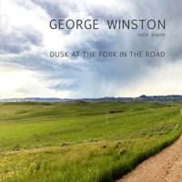 George Winston - Dusk at the Fork in the Road
