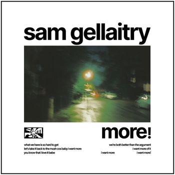Sam Gellaitry - MORE!