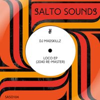 DJ Madskillz - Loco EP (2040 re-master) (Radio Edits)