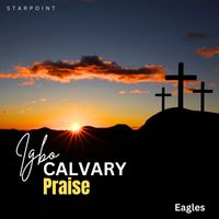 Eagles - Igbo Calvary Praise