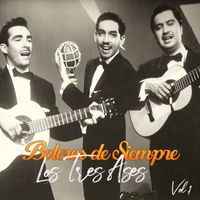 Los Tres Ases - Boleros de Siempre, Los Tres Ases, Vol.1