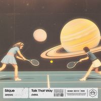 Silque - Talk That Way