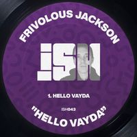Frivolous Jackson - Hello Vayda