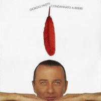 Giorgio Faletti - Condannato a ridere