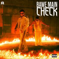 King & Raga - BAWE MAIN CHECK (Explicit)