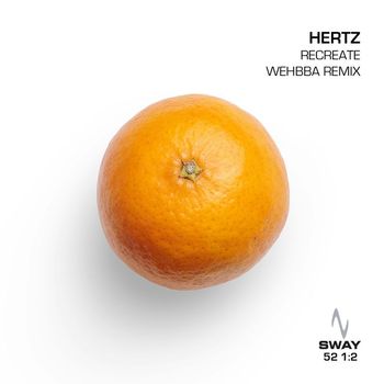 Hertz - Recreate (Wehbba Remix)