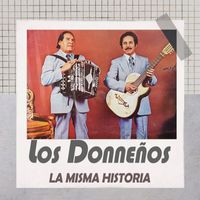 Los Donneños - La Misma Historia