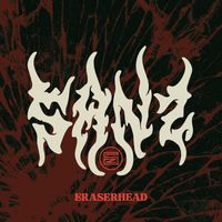 SANZ - Eraserhead (Explicit)