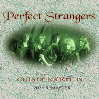 Perfect Strangers - Outside Lookin' - In (2024 Remaster)