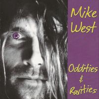 Mike West - Oddities and Rarities (Explicit)
