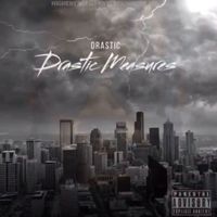 Drastic - Drastic Measures (Explicit)