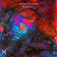 Safe Iron and Leen Tilt - Nothing Can Stop Me (Ban Notice Remix)