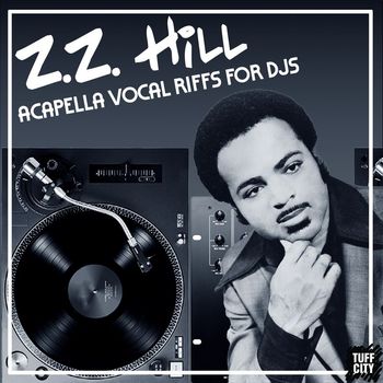 Z.Z. Hill - Acapella Vocal Riffs For DJs
