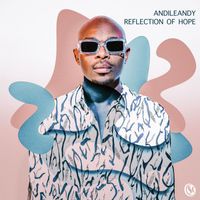 AndileAndy - Reflection Of Hope