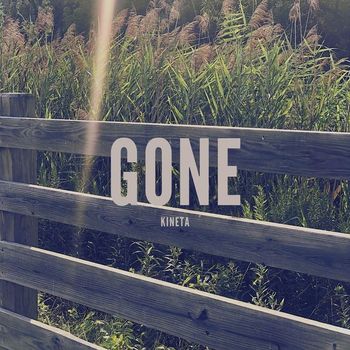 Kineta - Gone