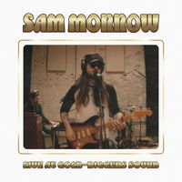 Sam Morrow - Live at Gold-Diggers Sound (Explicit)