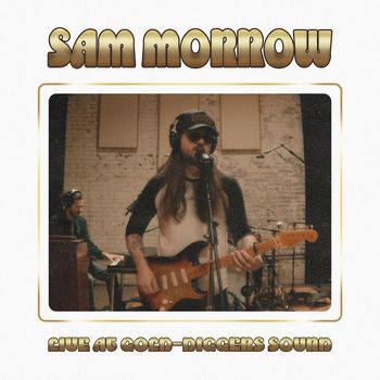 Sam Morrow - Live at Gold-Diggers Sound (Explicit)