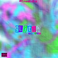 Screen - Gl1tch (Explicit)
