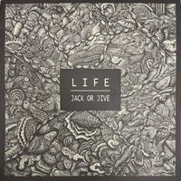 Jack or Jive - Life