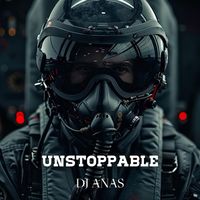 DJ ANAS - Unstoppable