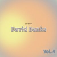 David Banks - David Banks, Vol. 4