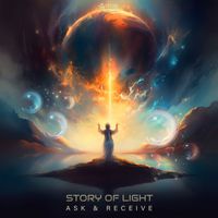 Story of Light - Ask & Receive